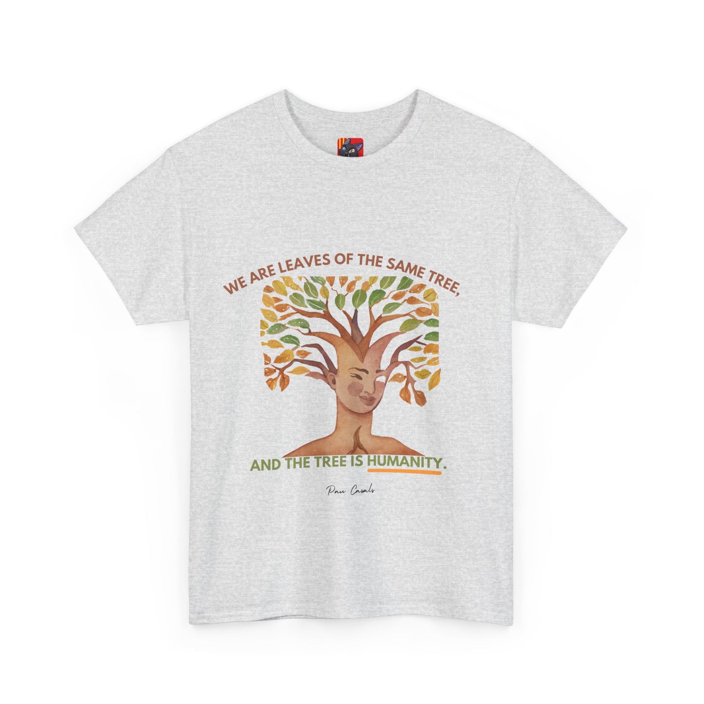 The Humanity T-Shirt: Connected by Our Roots"Leaves of the same tree... humanity"