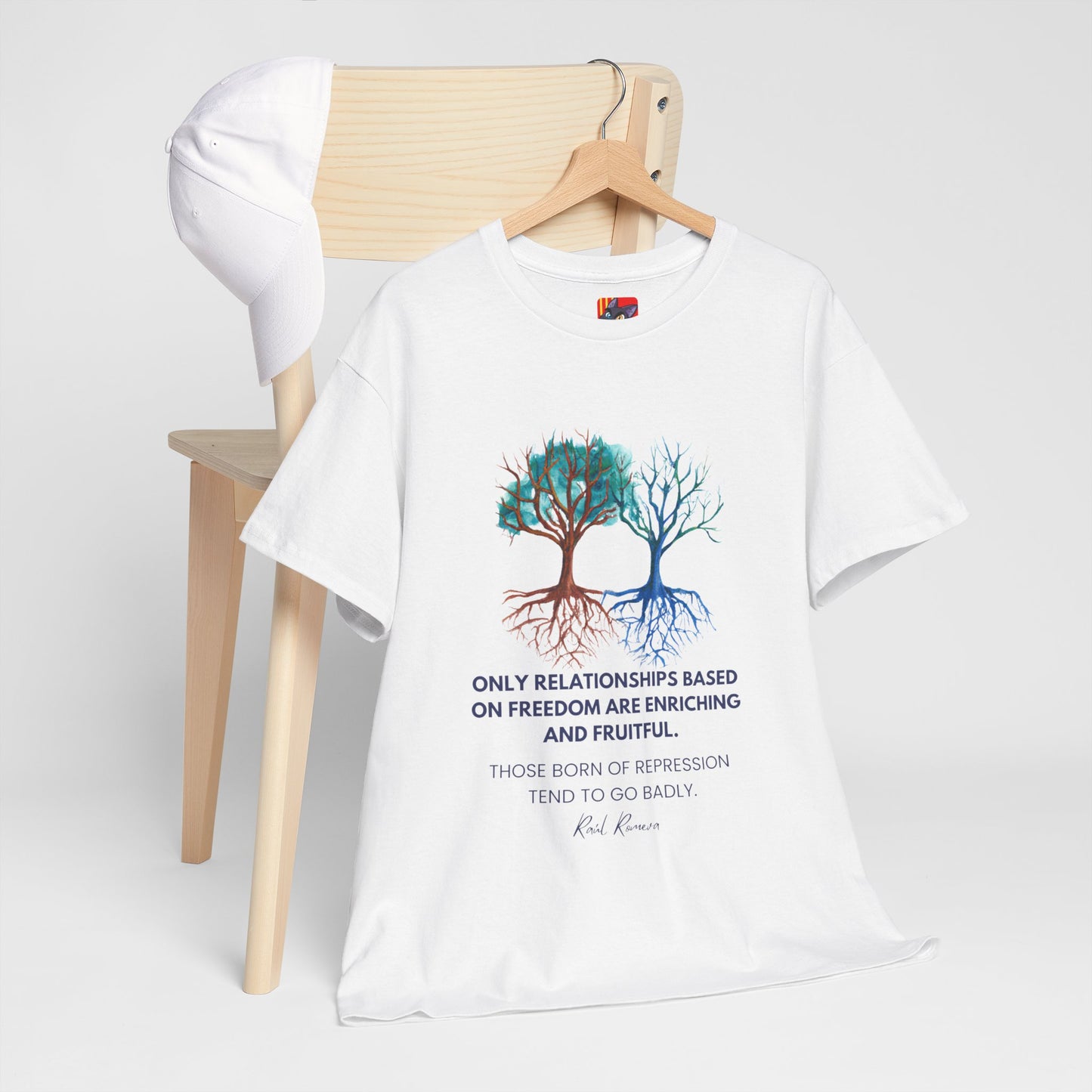 The Free Spirit T-Shirt: Authentic Connections"Freedom... enriching and fruitful"  Raul Romeva