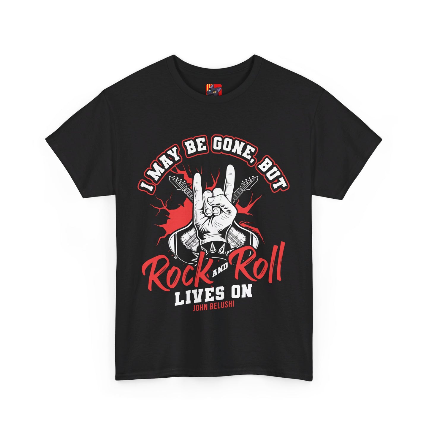 The Music Enthusiast T-Shirt: I may be gone but rock and roll lives on John Belushi