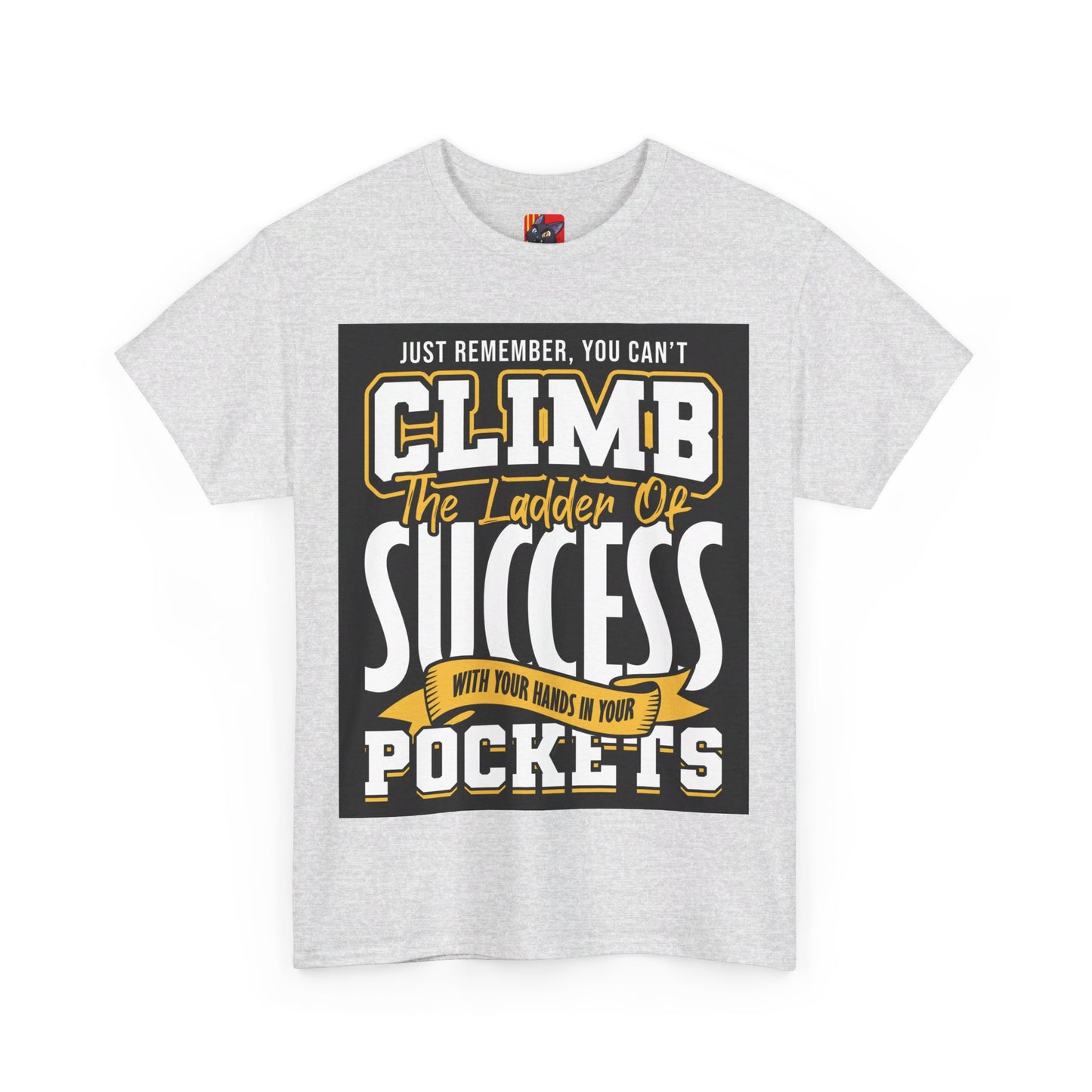 The Empowered Future T-Shirt: Just remember, you can't climb the ladder of success Jack