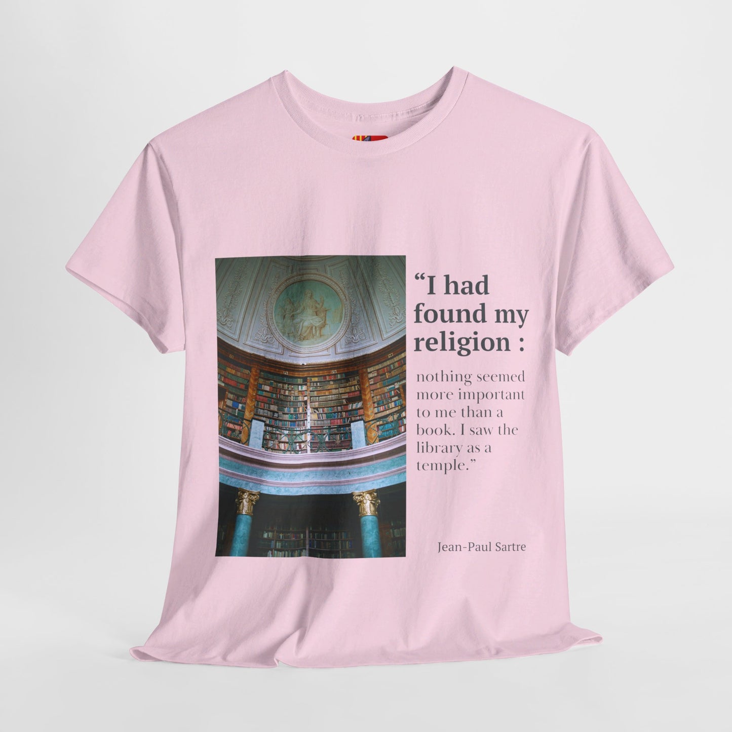 The Bookworm Sanctuary T-Shirt: My Library, My Temple"Library as a temple" Jean-Paul Sartre