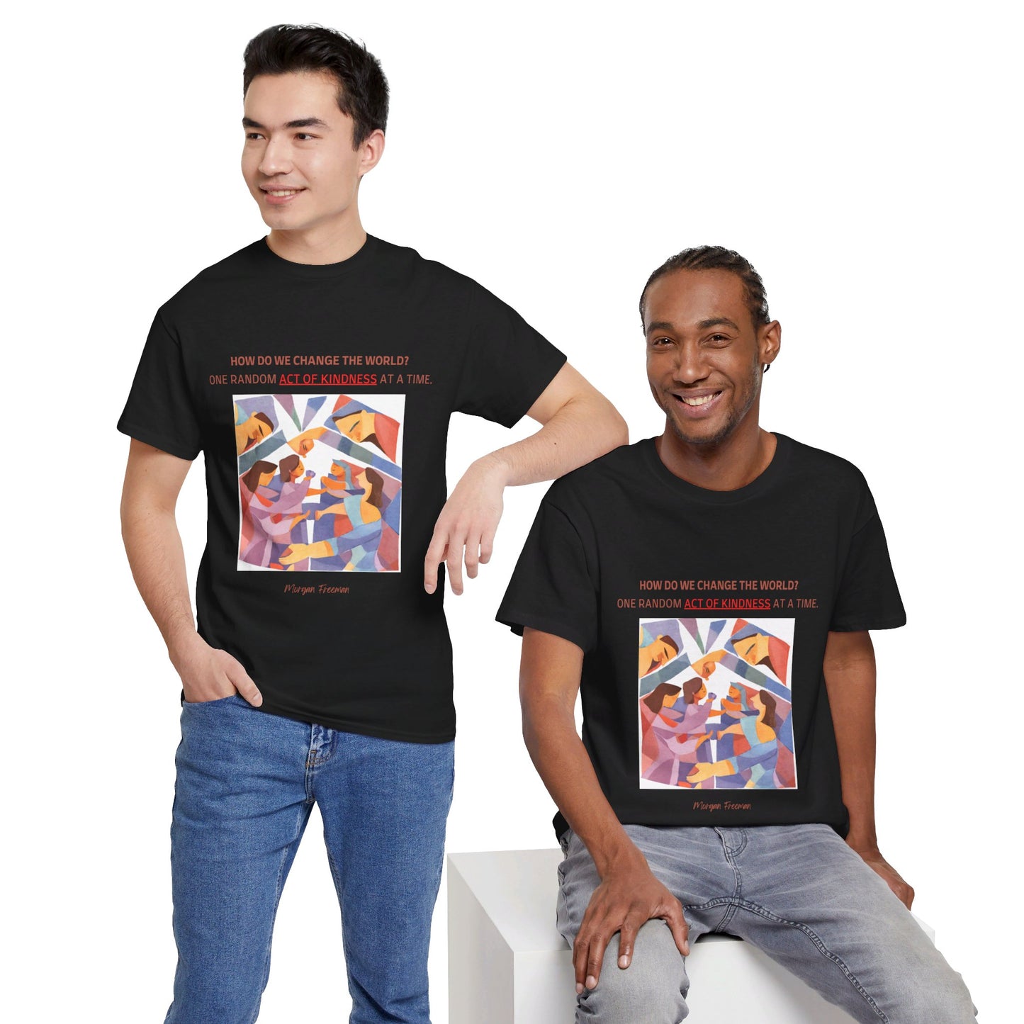 The Kindness Warrior T-Shirt: Be the Change"Random act of kindness at a time" Morgan Freeman