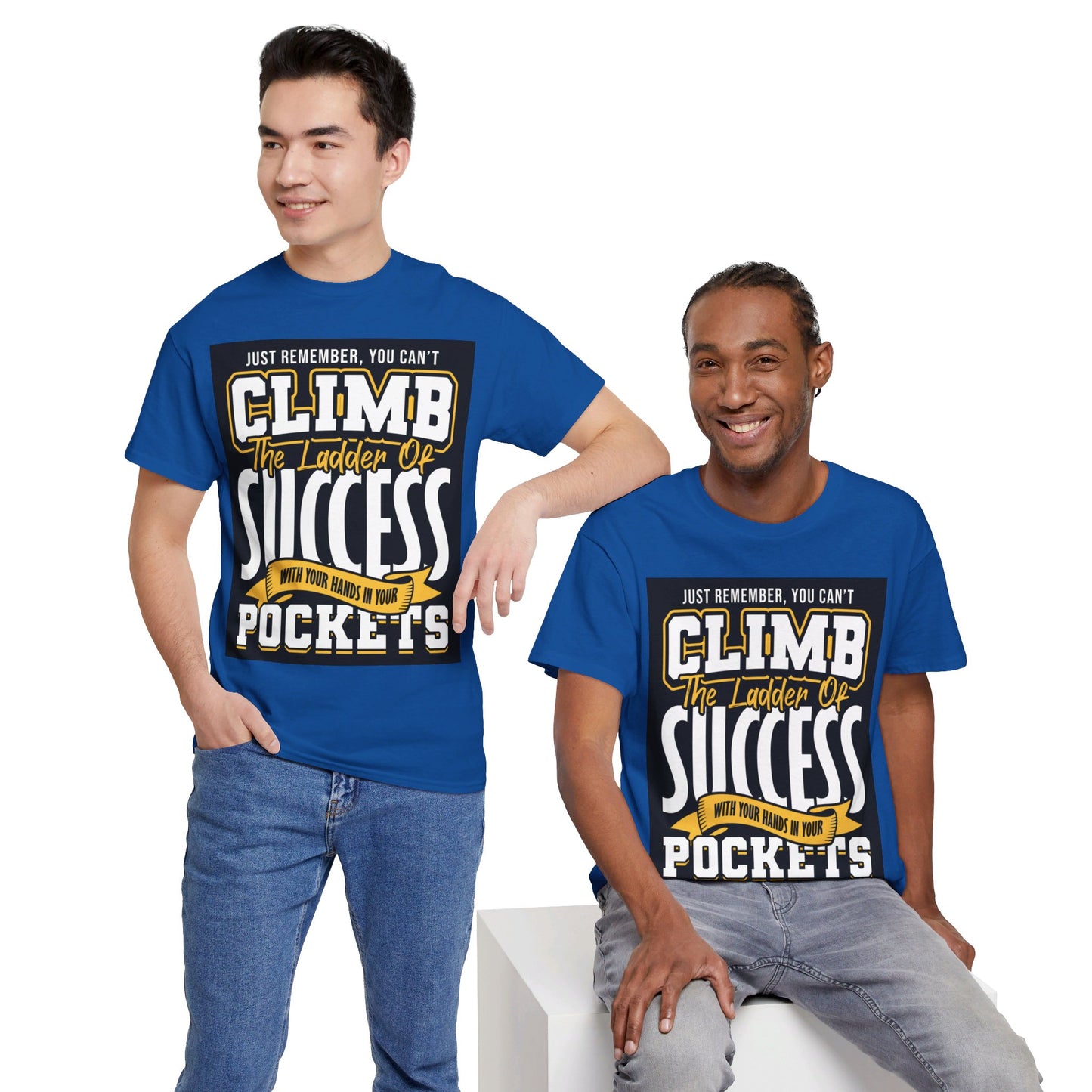 The Empowered Future T-Shirt: Just remember, you can't climb the ladder of success Jack