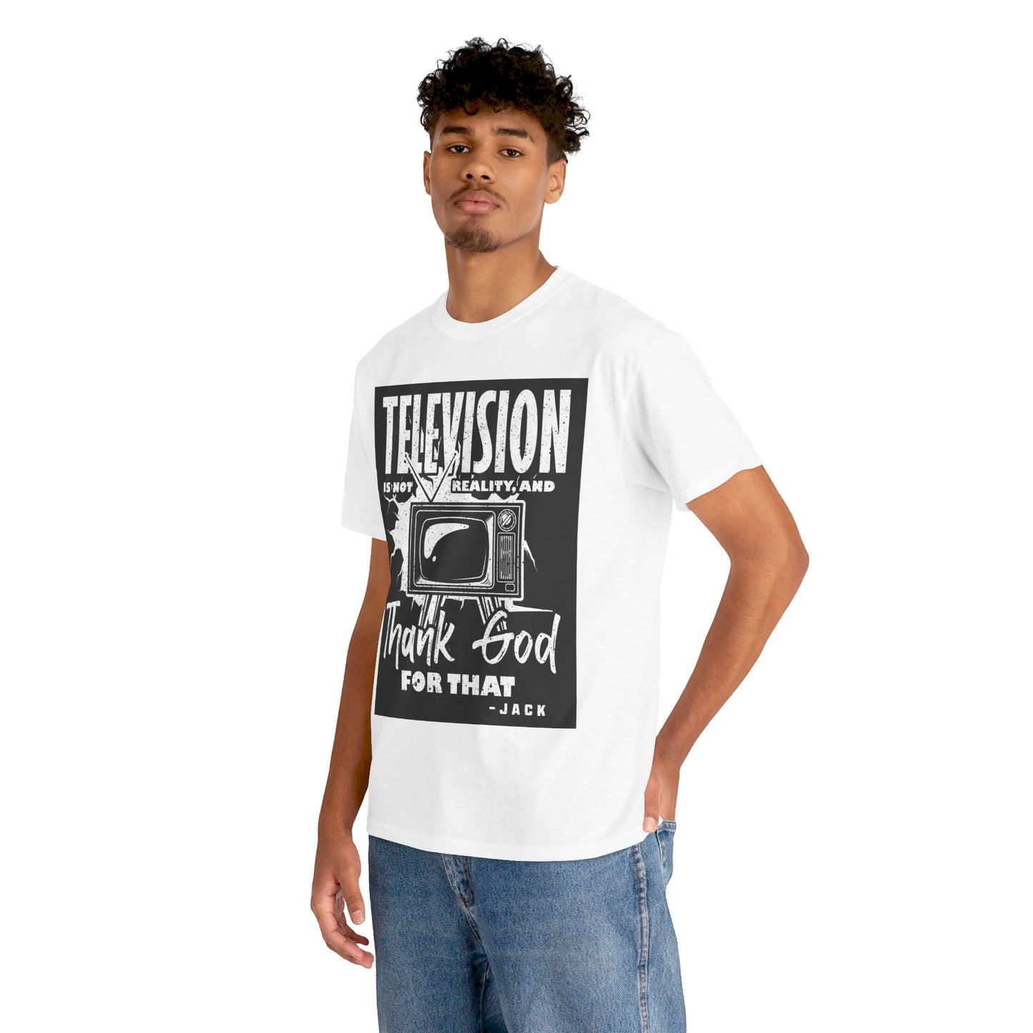 The Knowledge Seeker T-Shirt: Telesision is not reality and thank god for tha Jack