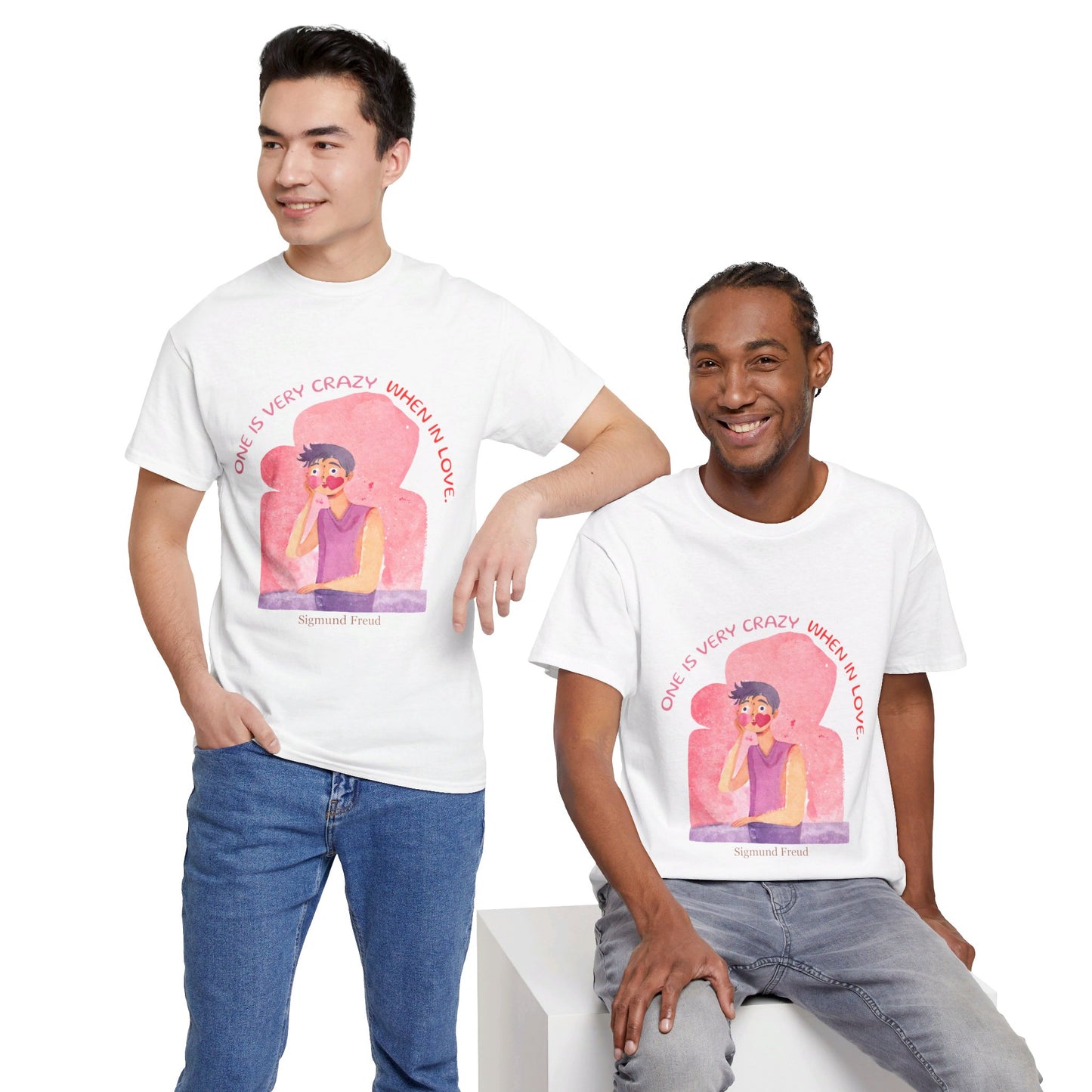 he Love Struck T-Shirt: Love is Crazy"One is very crazy when in love" Sigmund Freud