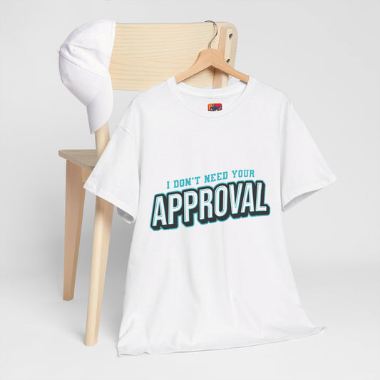 The Thinker T-Shirt: I don't need your approval Jack