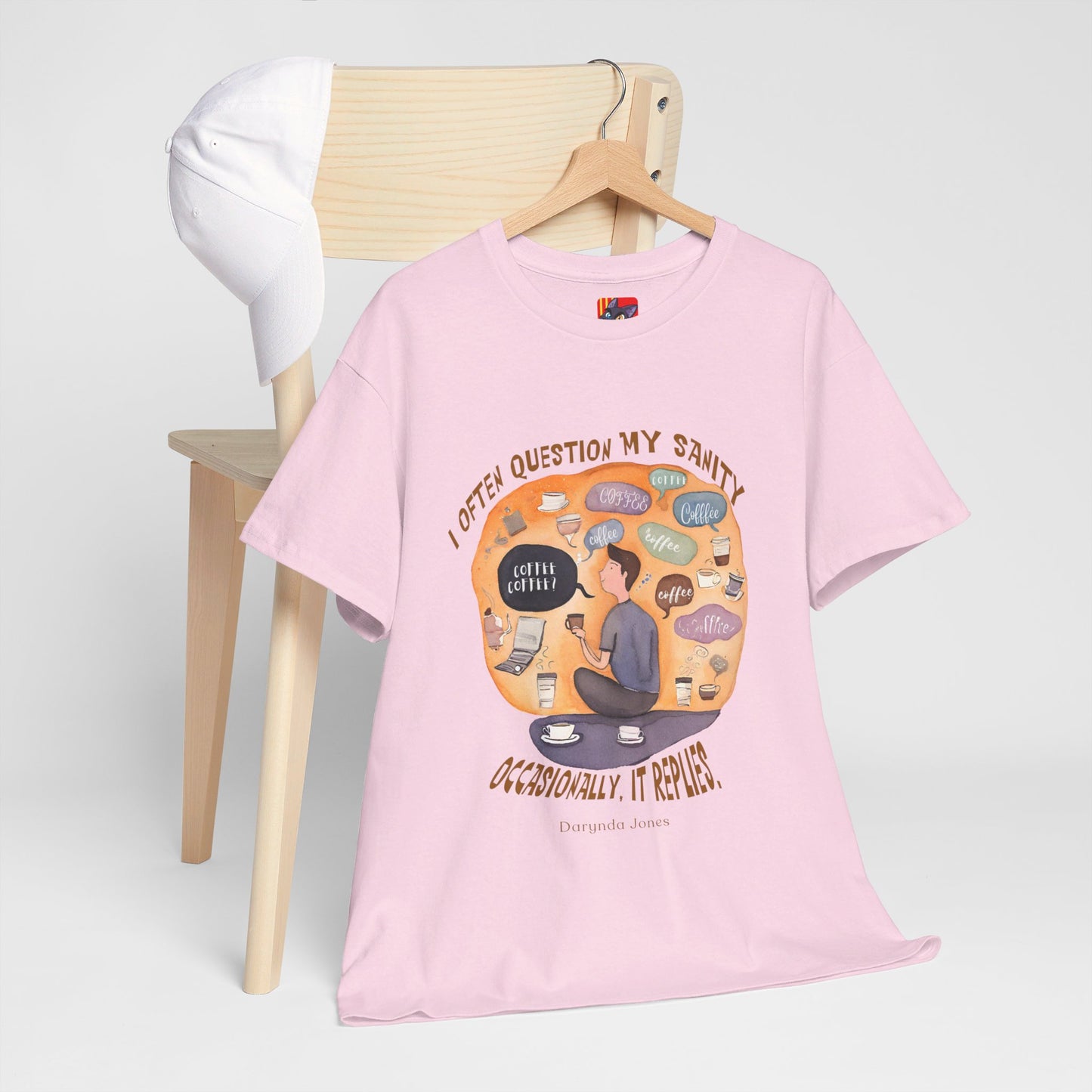 I Often Question My SanityFunny Coffee Quotes T-shirt