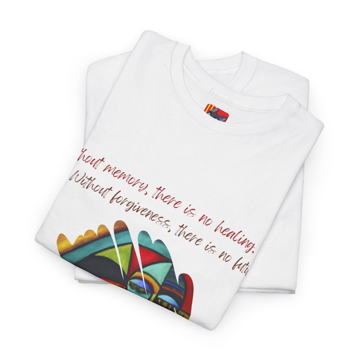 The Healing Journey T-Shirt: Remember to Forgive"Without memory... no forgiveness" Desmond Tutu