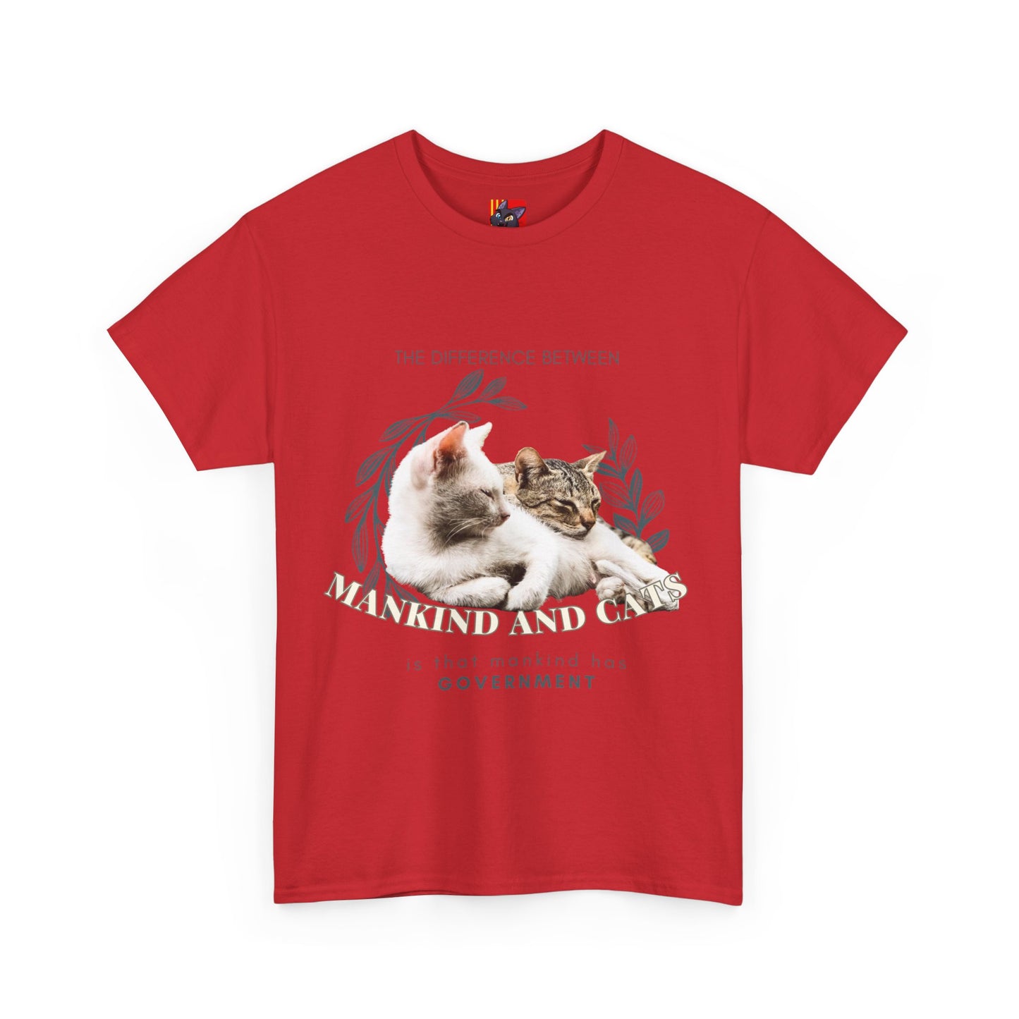 The Feline Free T-Shirt: No Government Needed"Mankind has government" 🐾🏛️