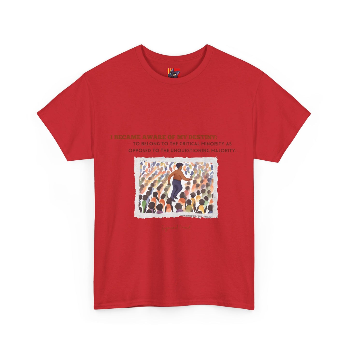 The Dissenter T-Shirt: Question Authority"Critical minority... unquestioning majority"