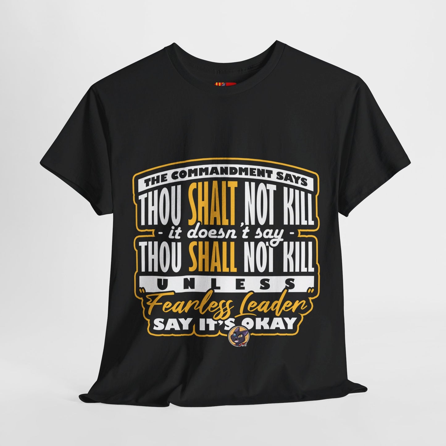 The Stand Out T-Shirt: The commandment says thou shalt not kill Jack