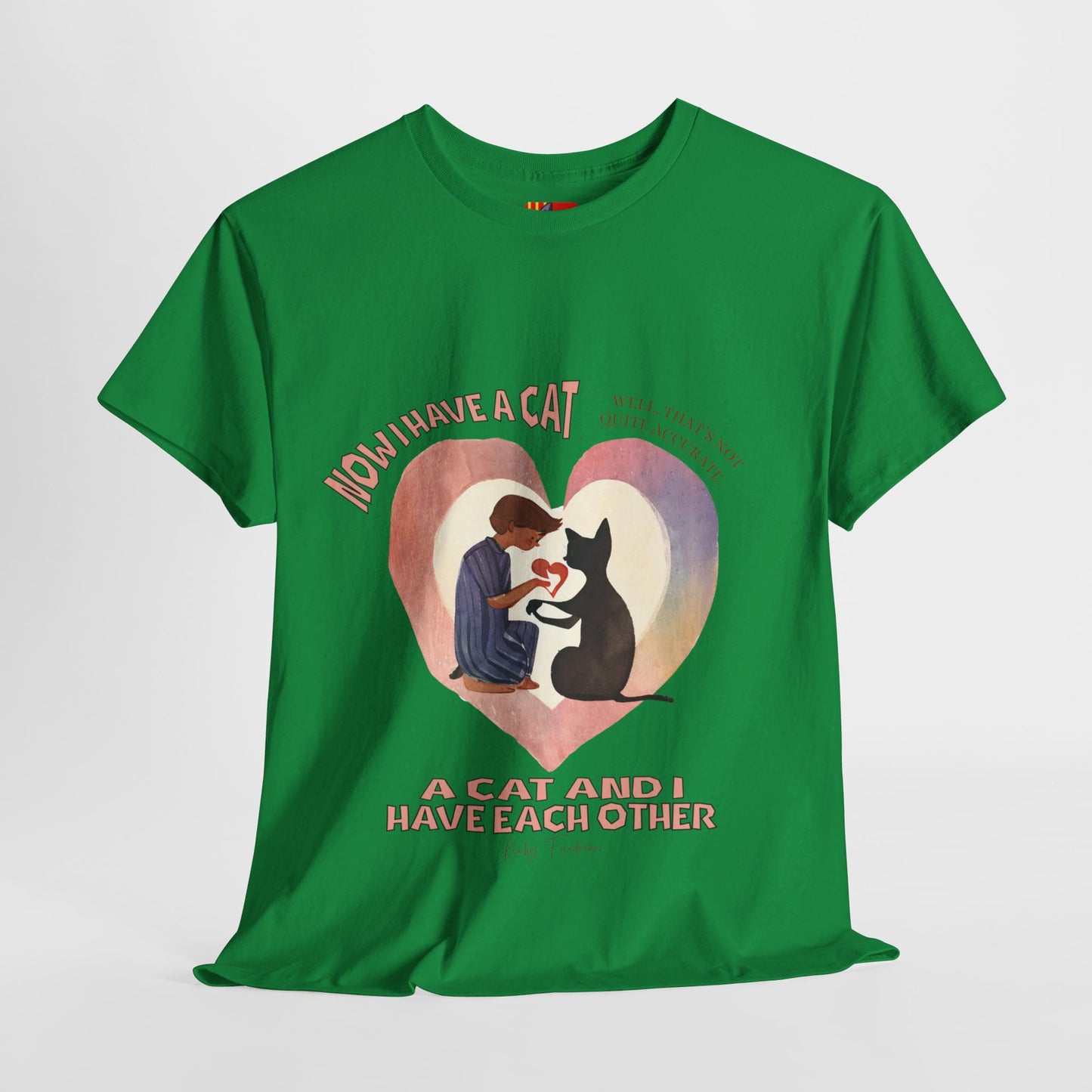 The Feline Partnership T-Shirt: We Own Each Other"Cat and I have each other" Kinky Friedman