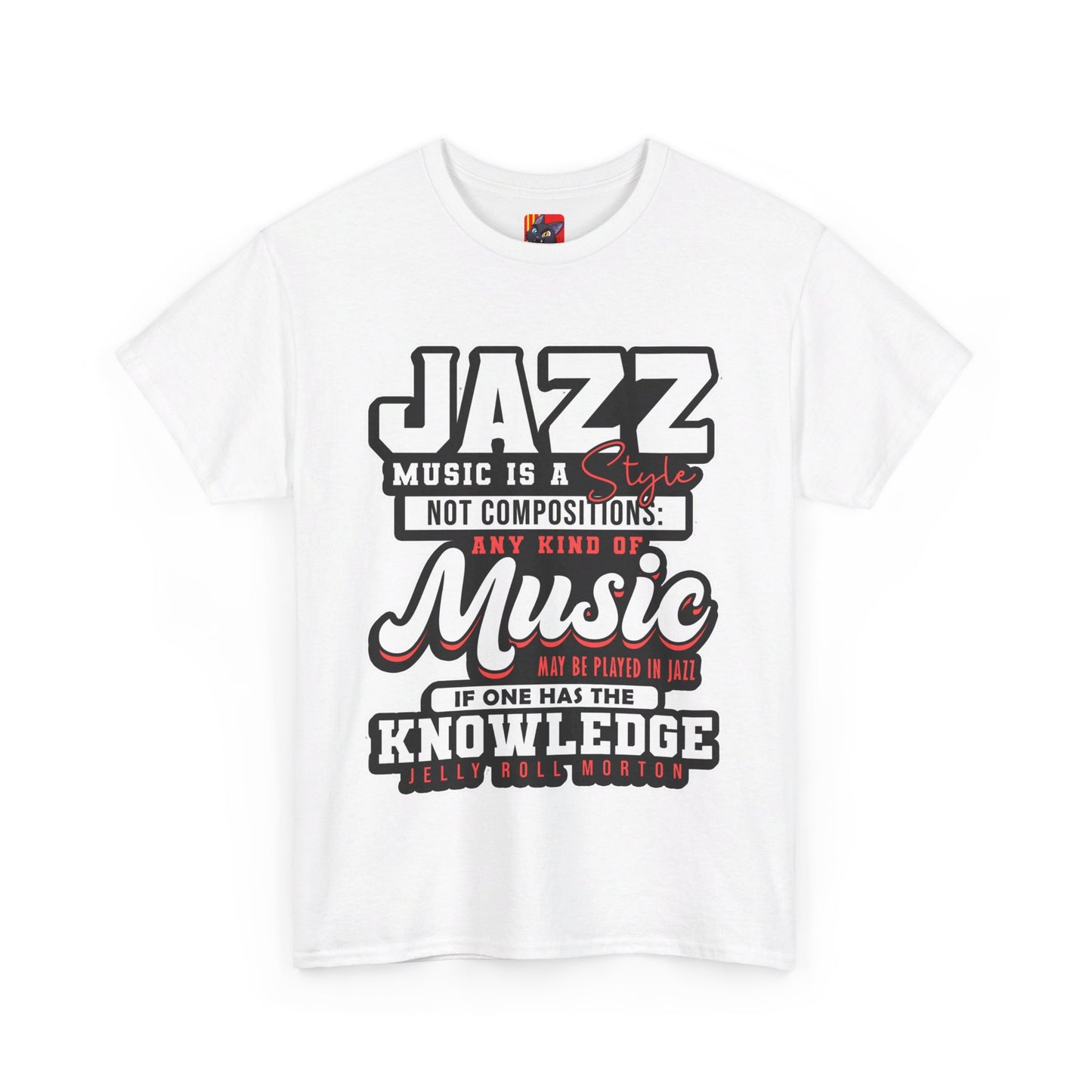 The History Buff T-Shirt: Jazz music is a style not composition Jelly Roll Morton