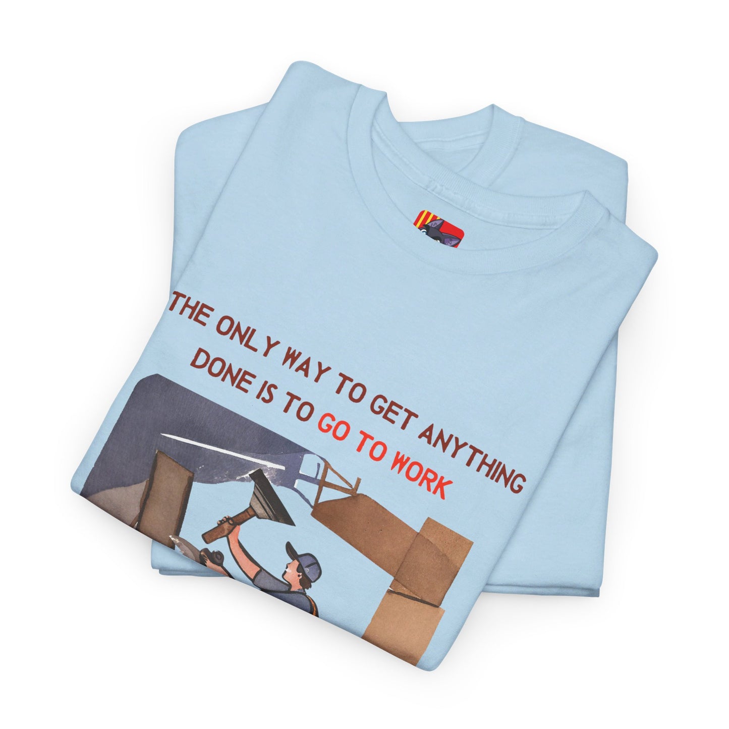 The Doer T-Shirt: Just Get Started"The only way to get anything done..." Sigmund Freud