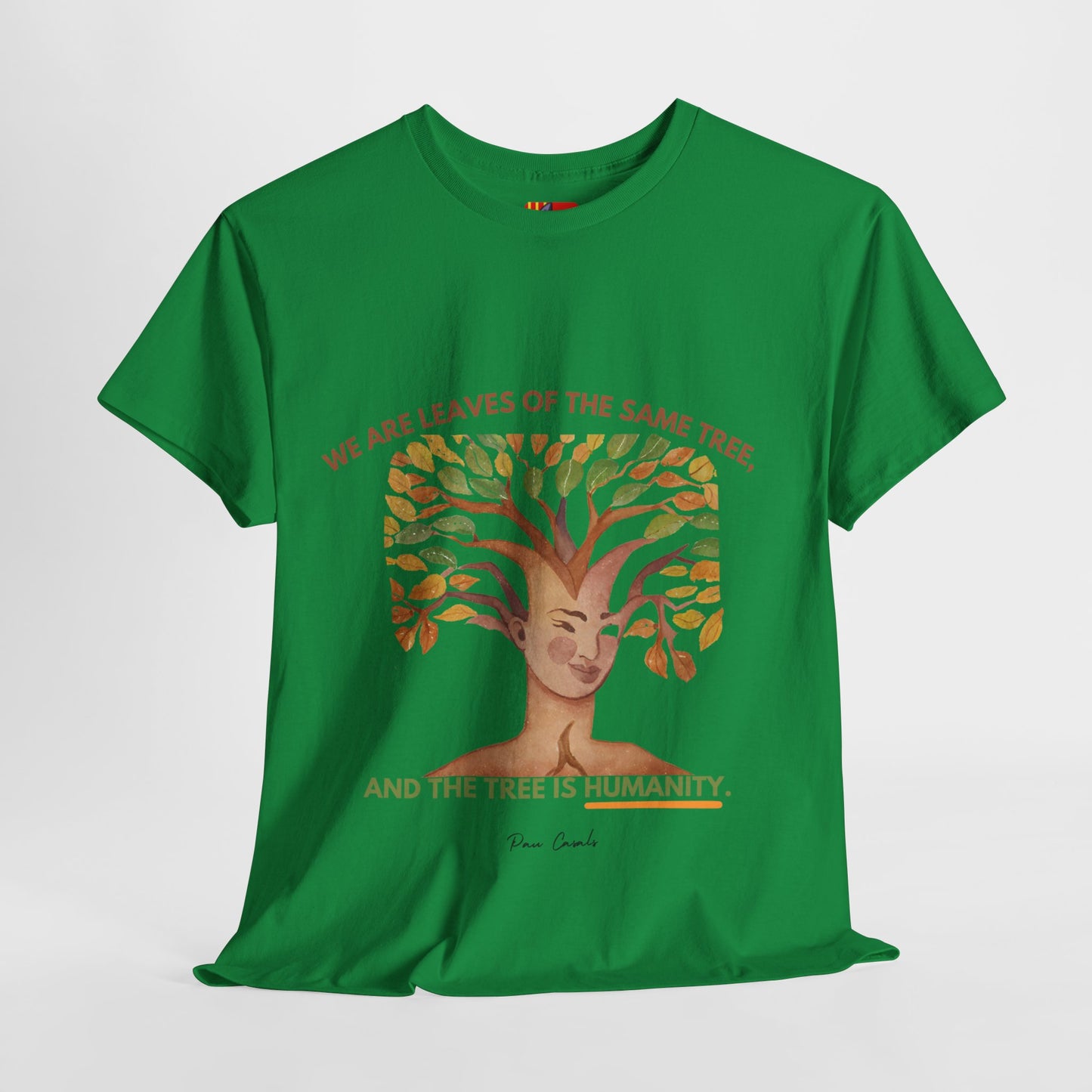 The Humanity T-Shirt: Connected by Our Roots"Leaves of the same tree... humanity"