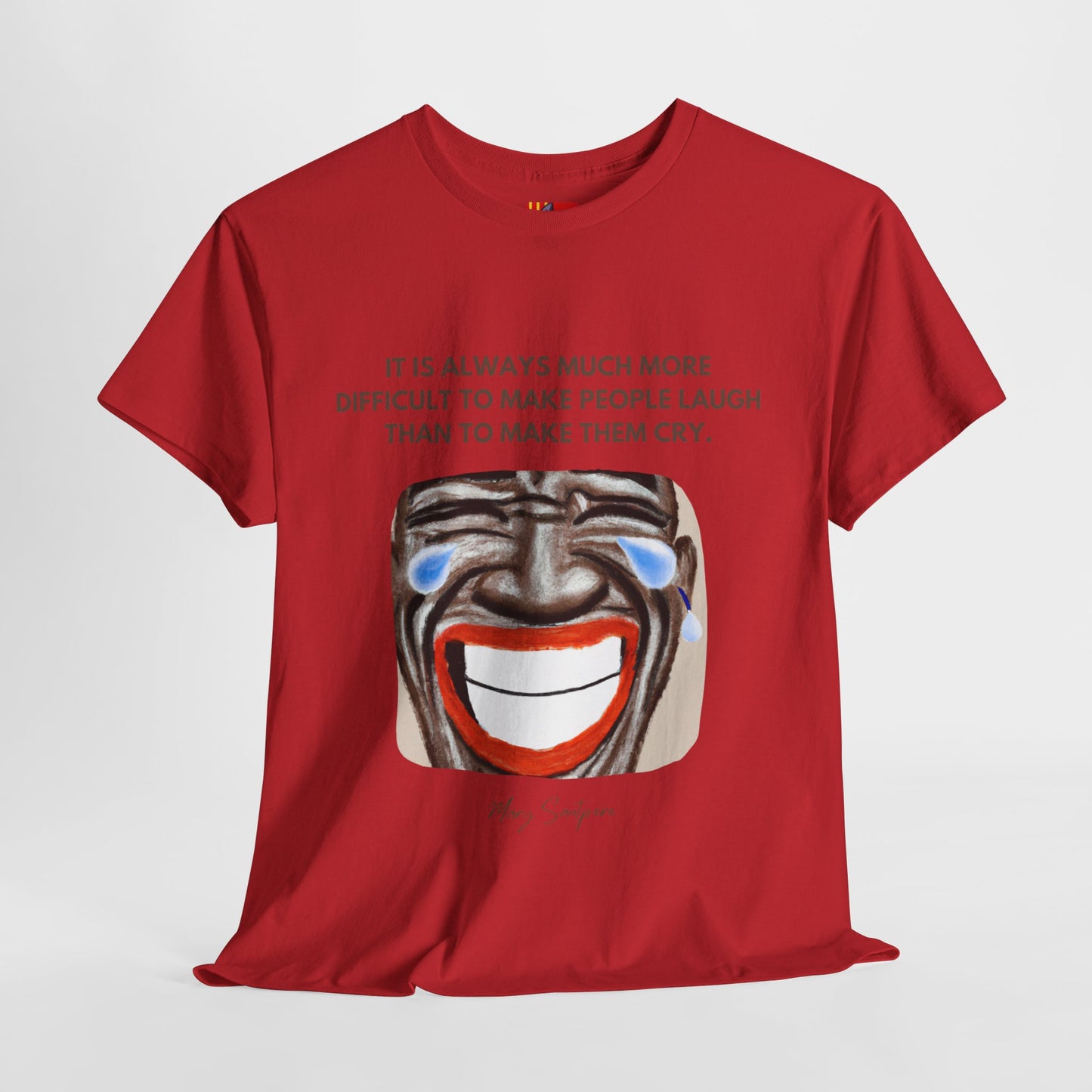 The Humorist T-Shirt: Laughter is the Best Medicine"Difficult to make people laugh" Mary Santpere