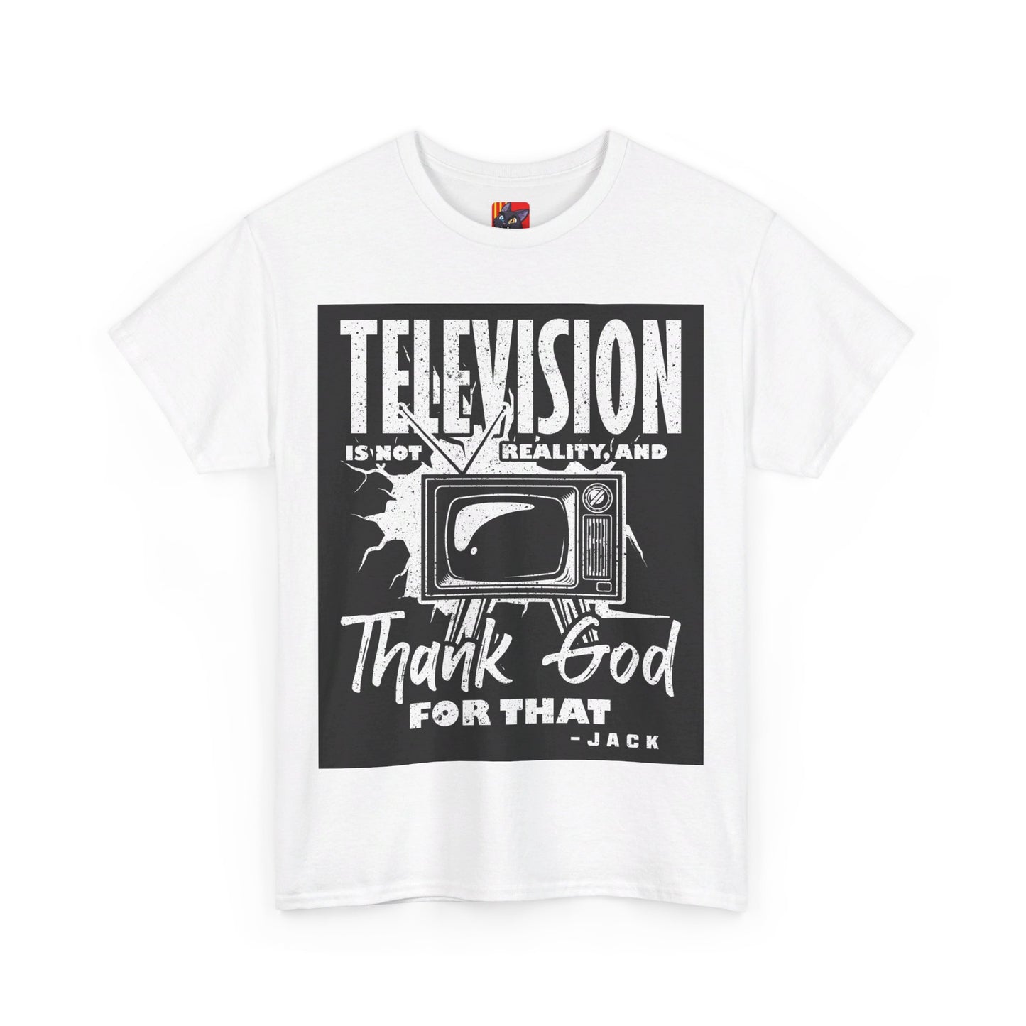 The Knowledge Seeker T-Shirt: Telesision is not reality and thank god for tha Jack