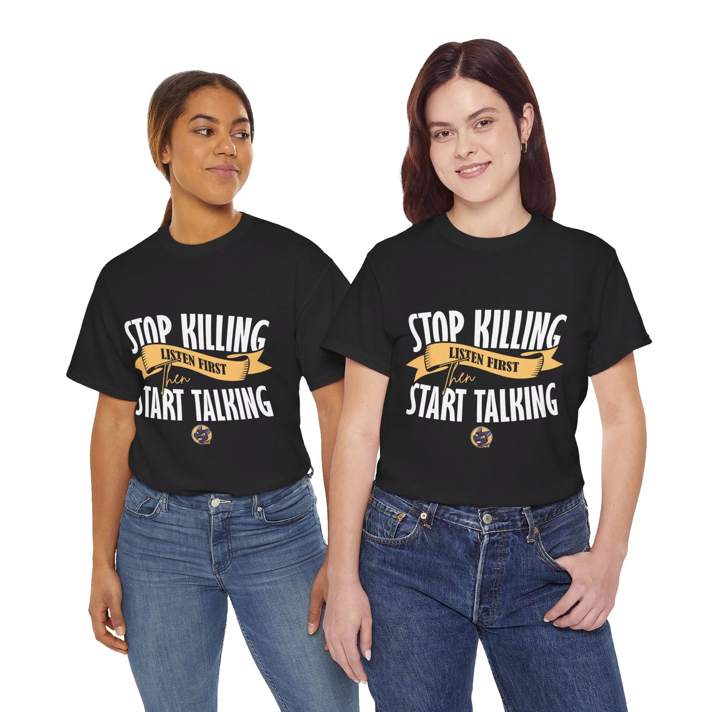 The Focused Mind T-Shirt: Stop killing listen first then start talking Jack