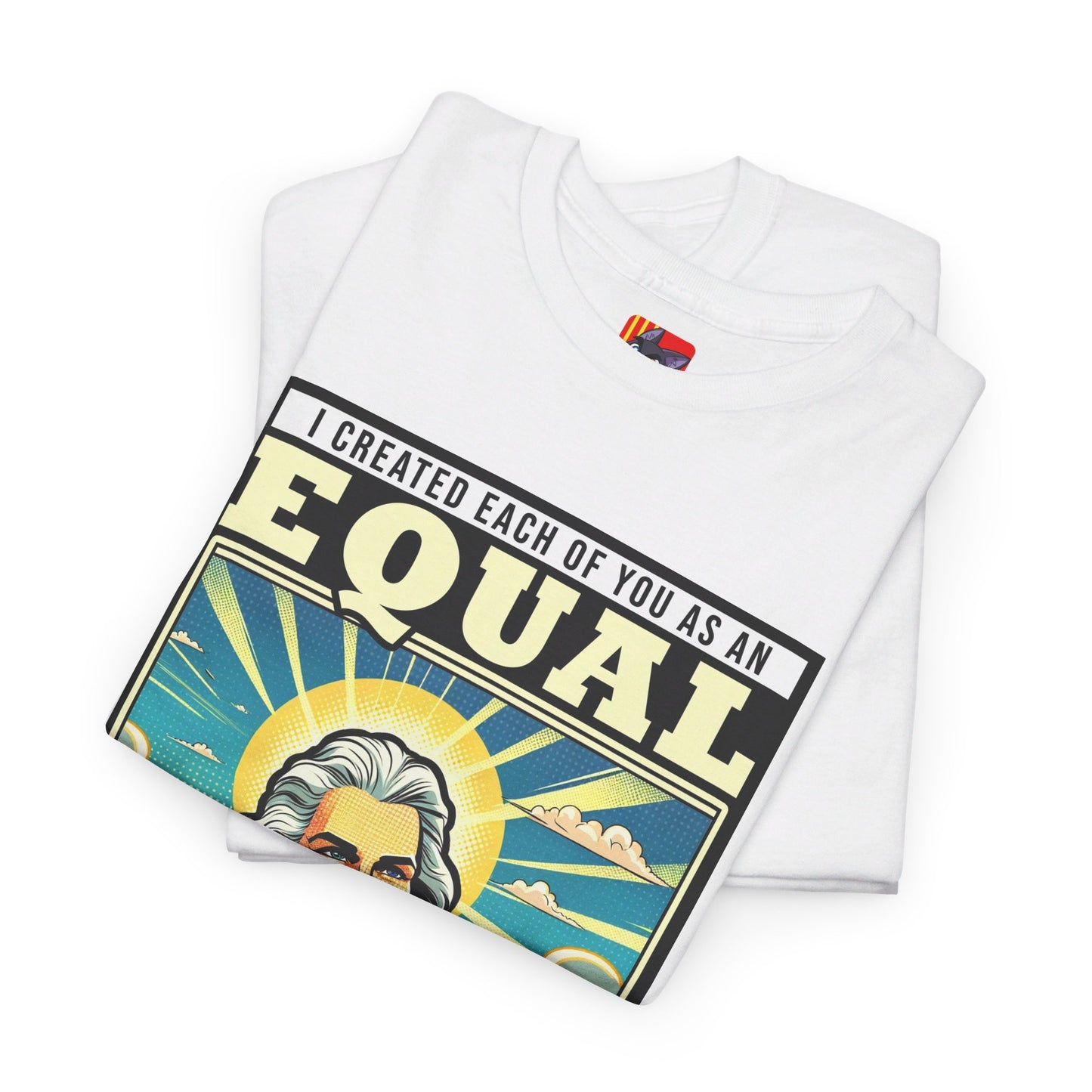 The Free Speech Advocate T-Shirt: I created each of as an equal in my eyes Jack