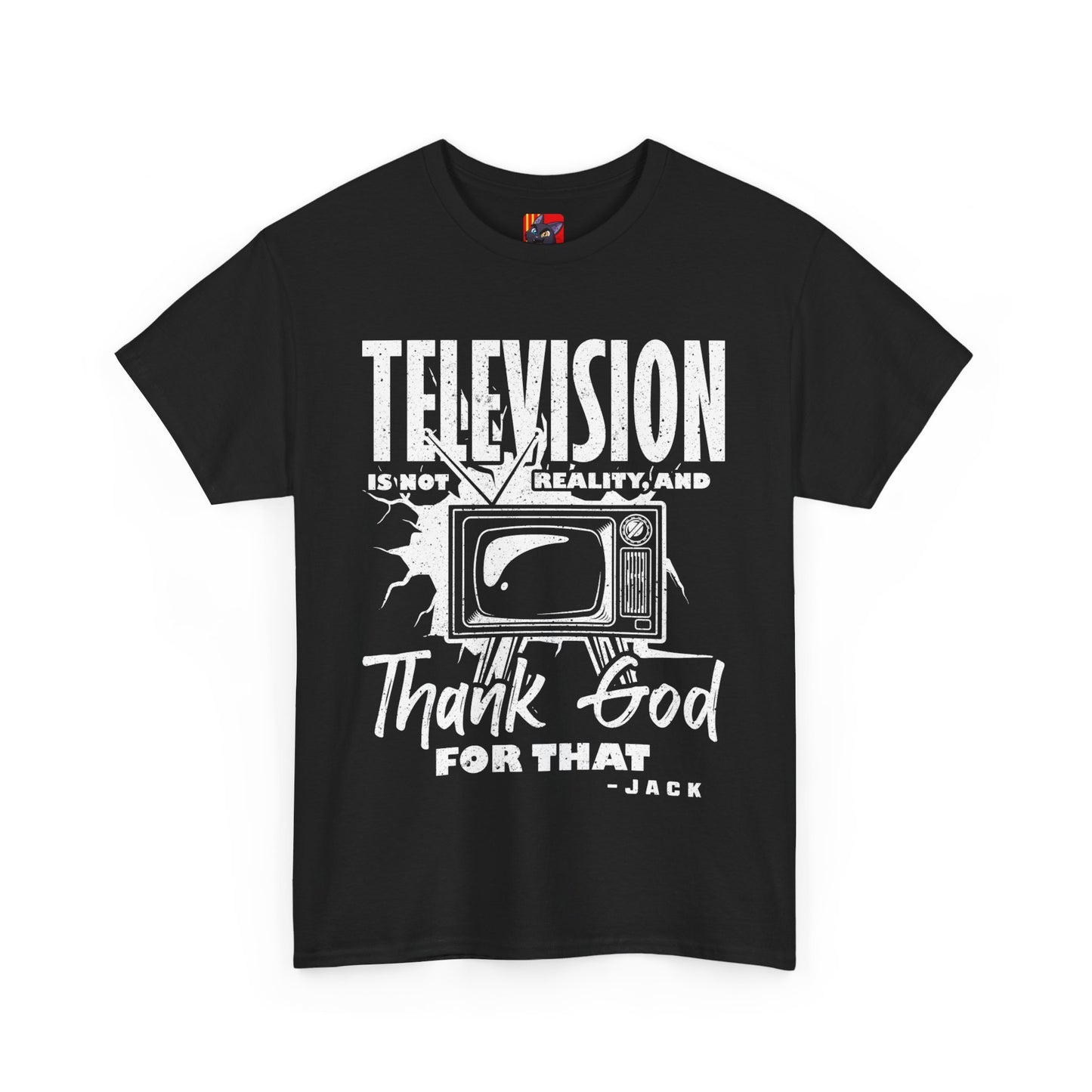 The Knowledge Seeker T-Shirt: Telesision is not reality and thank god for tha
