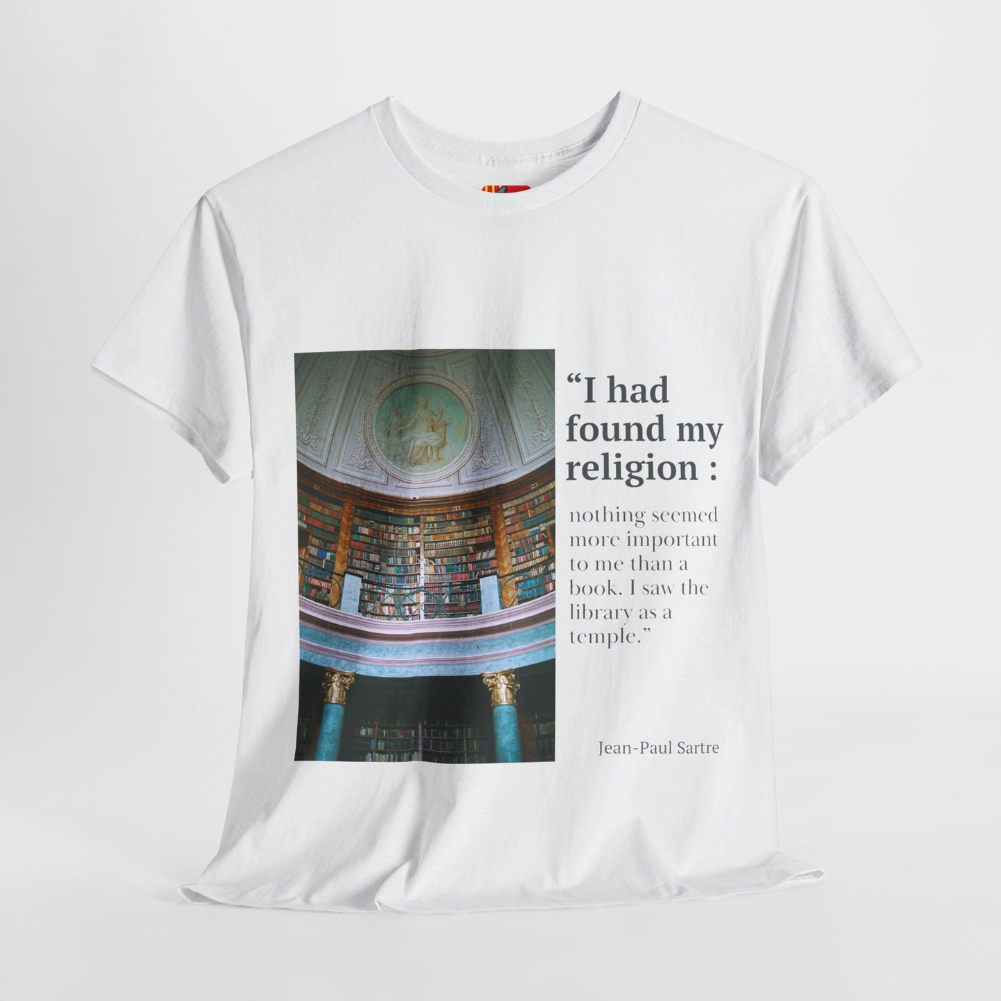 The Bookworm Sanctuary T-Shirt: My Library, My Temple"Library as a temple" Jean-Paul Sartre