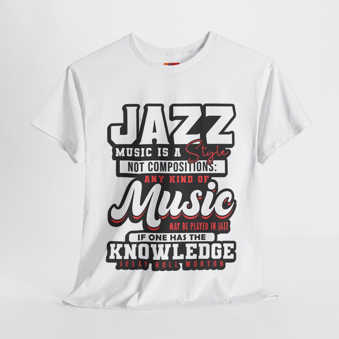 The History Buff T-Shirt: Jazz music is a style not composition Jelly Roll Morton