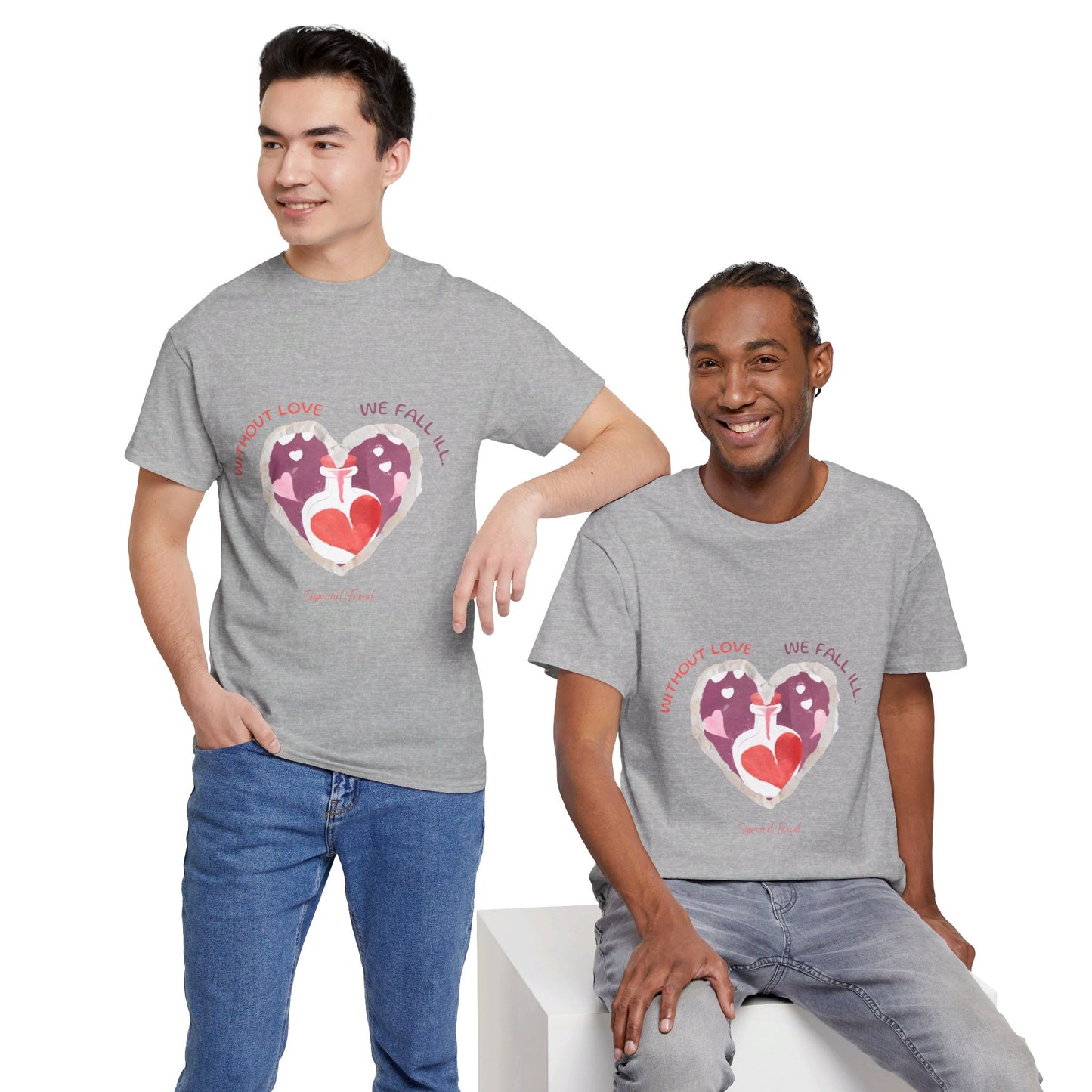 The Love is Essential T-Shirt: Spread Love, Stay Healthy"Without love we fall ill"  Sigmund Freud