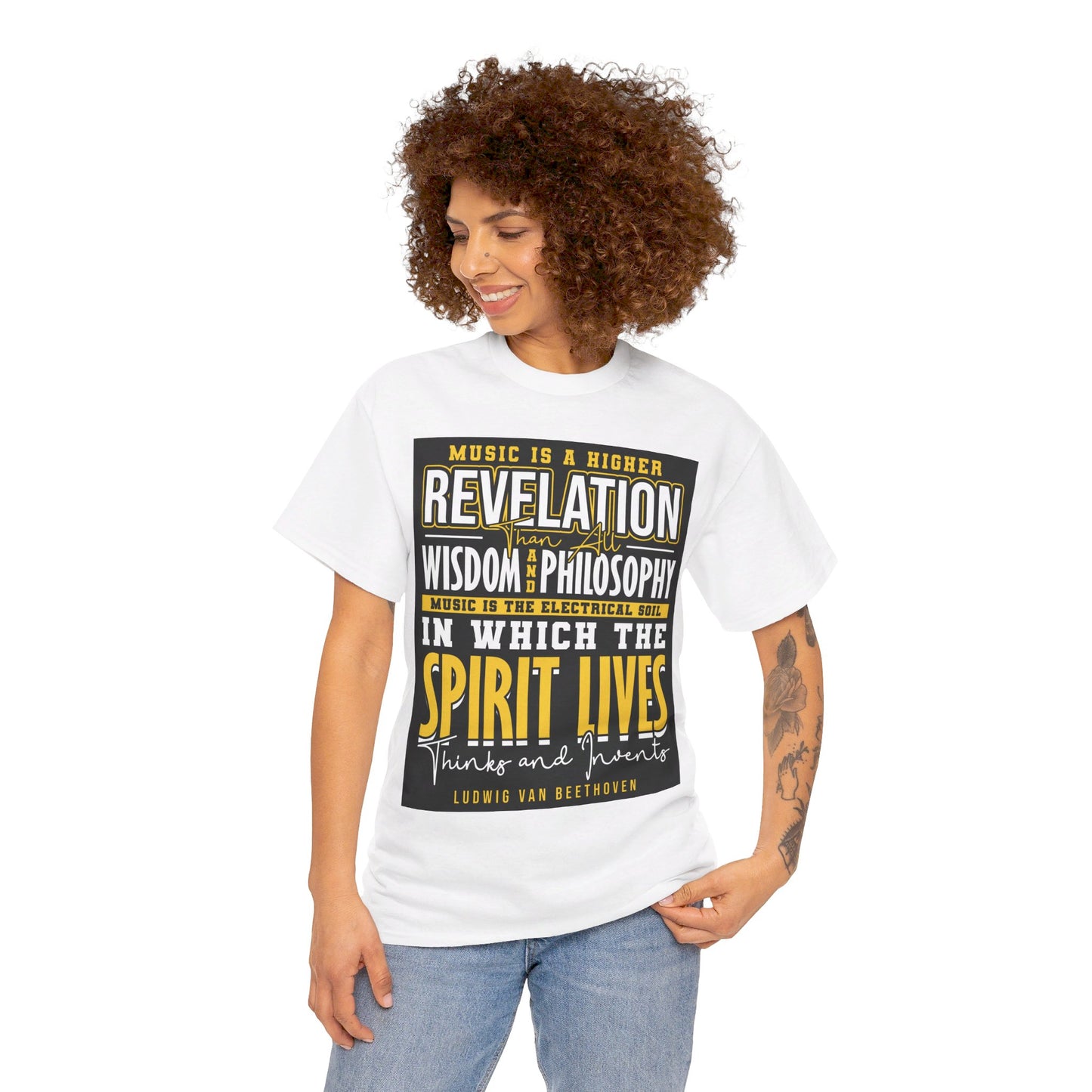 The Soul of Music T-Shirt: Music is a higher revelation than all wisdom and philosophy Ludwig Van Beethoven