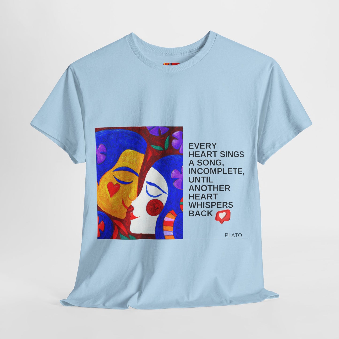 The Love Song T-Shirt: Find Your Harmony"Every heart sings a song"  Plato