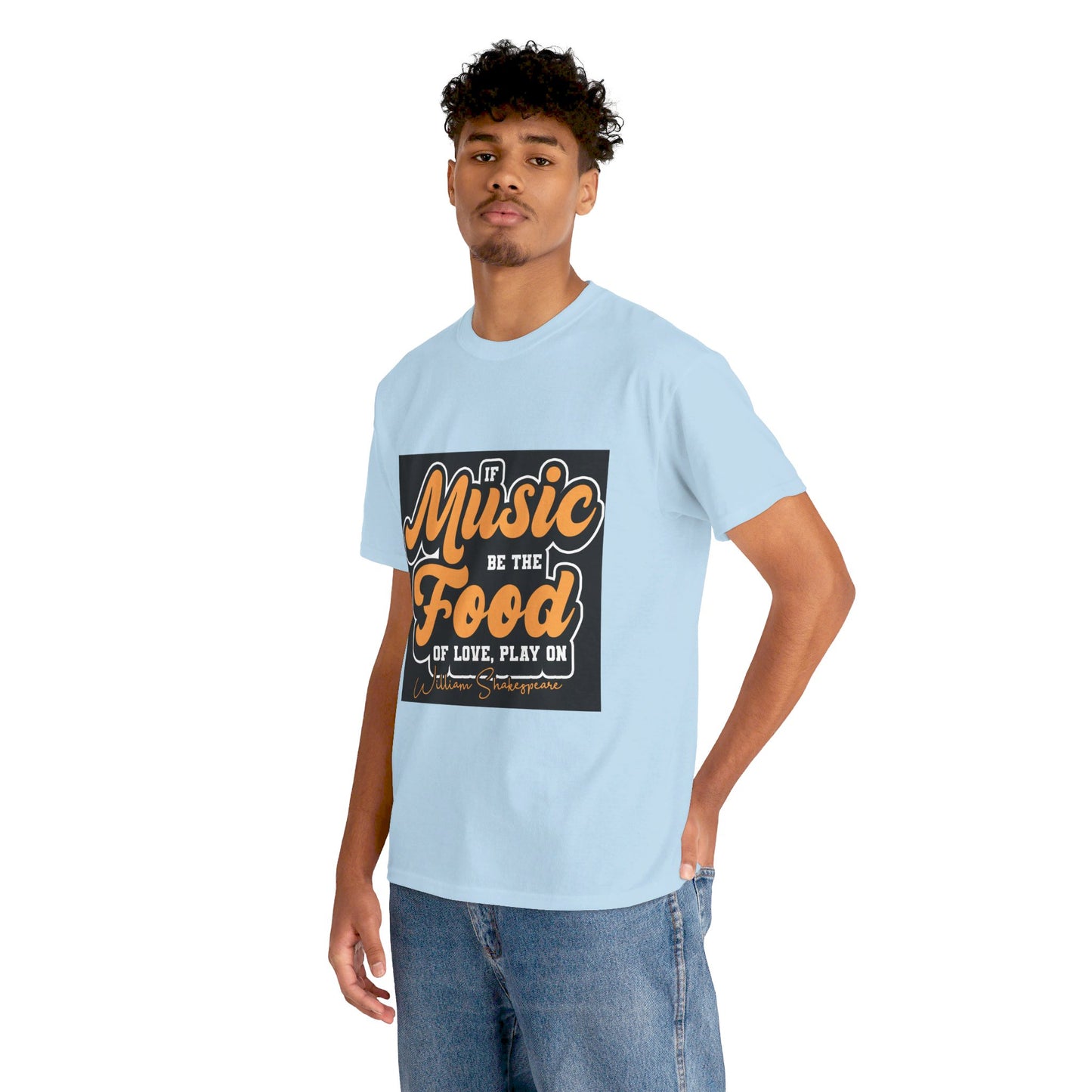 The Free Spirit T-Shirt: If music be the food of love, play on William Shakespeare