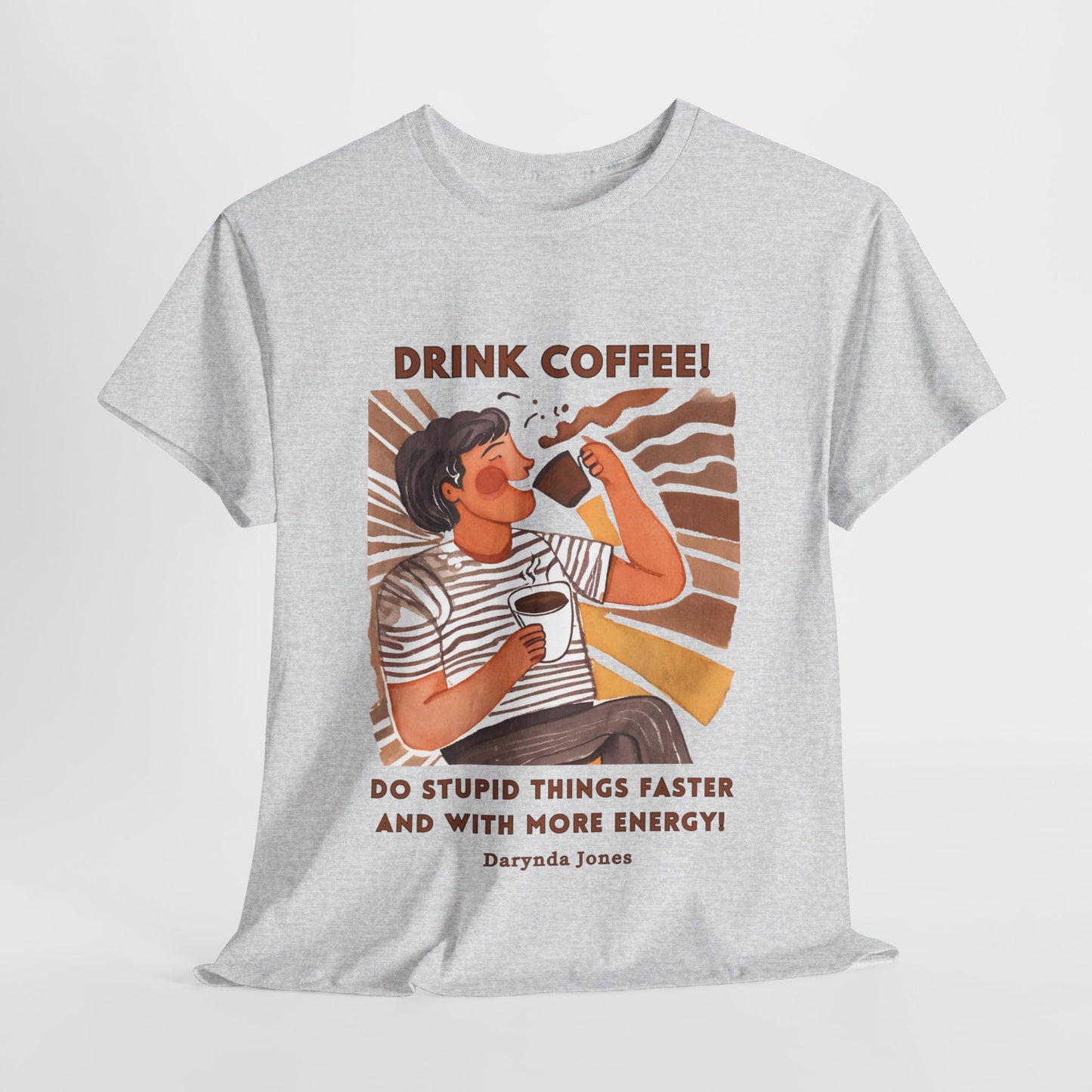 Do Stupid Things Faster Funny Coffee Quotes T-shirt Novelist